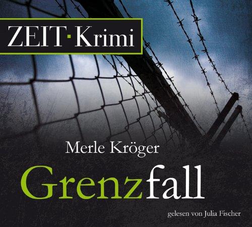 Grenzfall, 6 CDs (ZEIT Hörbuch)