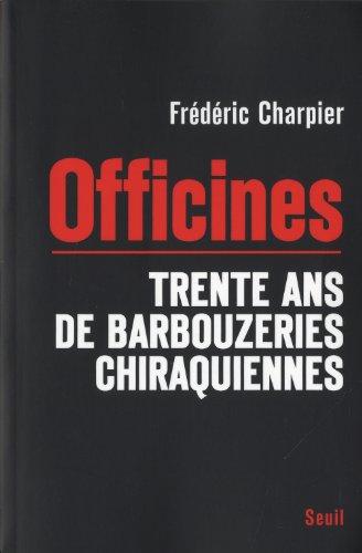 Officines : trente ans de barbouzeries chiraquiennes