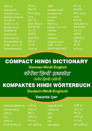 Kompaktes Hindi-Wörterbuch / Compact Hindi Dictionary: Deutsch - Hindi - Englisch / German - Hindi - English