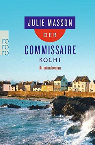 Der Commissaire kocht (Lucien Lefevre ermittelt, Band 3)