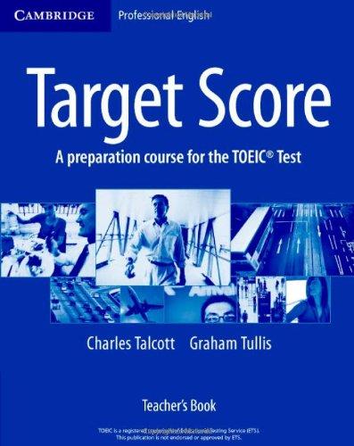 Target Score: A Preparation Course for the TOEIC Test (Cambridge Professional English)