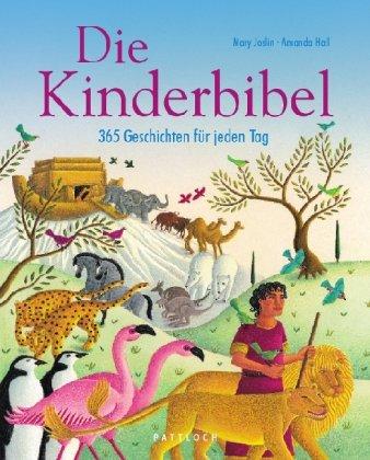 Die Kinderbibel: 365 Geschichten für jeden Tag