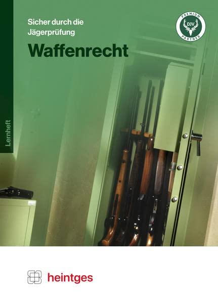 Waffenrecht (Sicher durch die Jägerprüfung. Arbeitsblätter)