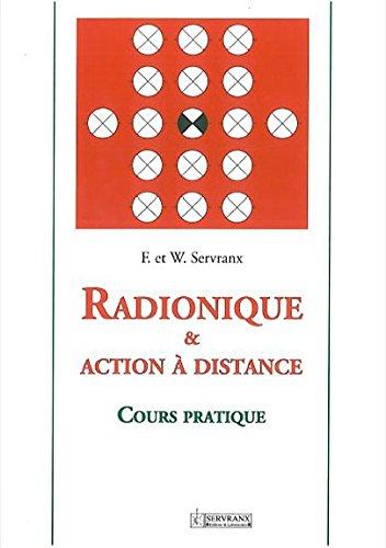 Cours pratique de radionique et d'action à distance