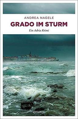 Grado im Sturm: Ein Adria Krimi