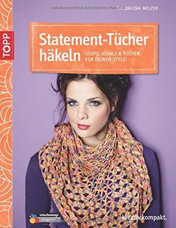 Statement-Tücher häkeln: Loops, Schals & Tücher für deinen Style!