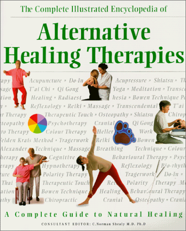 The Complete Illustrated Encyclopedia of Alternative Healing Therapies