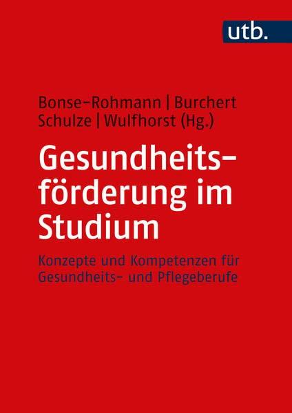 Gesundheitsförderung im Studium: Konzepte und Kompetenzen für Gesundheits- und Pflegeberufe