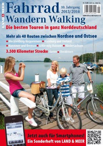 FAHRRAD WANDERN WALKING 2013/2014: Die besten Touren in Norddeutschland