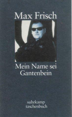 Mein Name sei Gantenbein