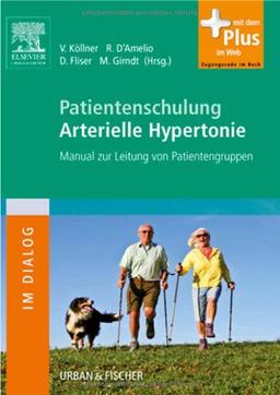 Patientenschulung Arterielle Hypertonie: Manual zur Leitung von Patientengruppen - mit Zugang zum Elsevier-Portal