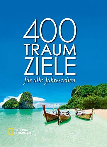 400 Traumziele: für alle Jahreszeiten