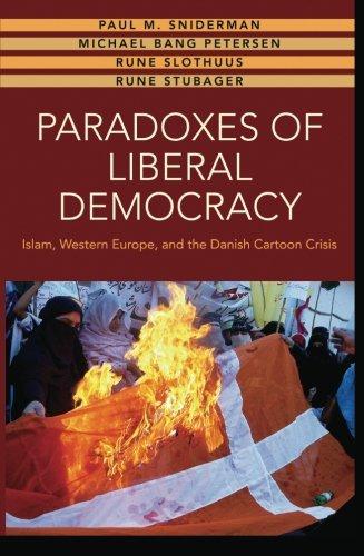 Paradoxes of Liberal Democracy: Islam, Western Europe, and the Danish Cartoon Crisis