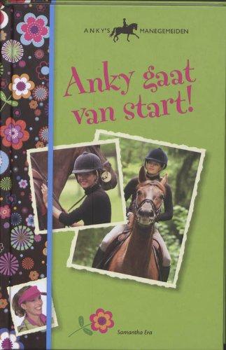 Anky gaat van start (Anky's manegemeiden)