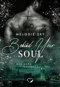 Behind your Soul: Bad Hero Romance (Behind your Secrets)