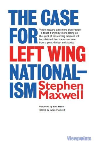 The Case for Left Wing Nationalism (Viewpoints)