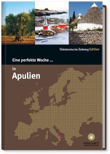 Eine perfekte Woche in ... Apulien