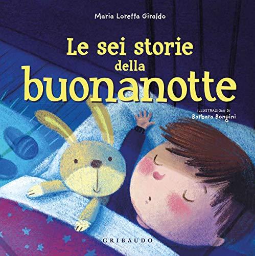 Primary picture books - Italian: Le sei storie della buonanotte. Ediz. a colori