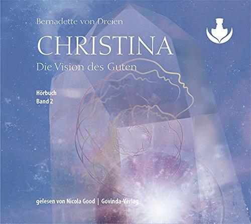 Christina, Band 2: Die Vision des Guten (mp3-CDs)