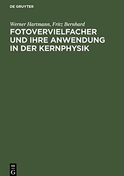 Fotovervielfacher und ihre Anwendung in der Kernphysik