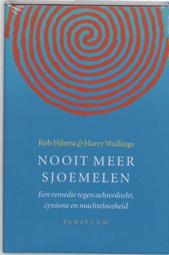 Nooit meer sjoemelen: een remedie tegen achterdocht, cynisme en machteloosheid