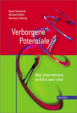 Verborgene Potenziale. Was Unternehmen wirklich wert sind.