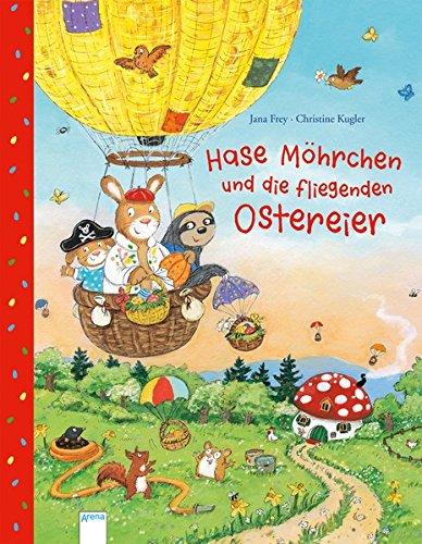 Hase Möhrchen und die fliegenden Ostereier