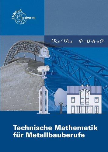 Technische Mathematik für Metallbauberufe. Lehr- und Übungsbuch