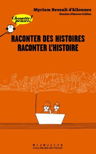 Raconter des histoires, raconter l'histoire