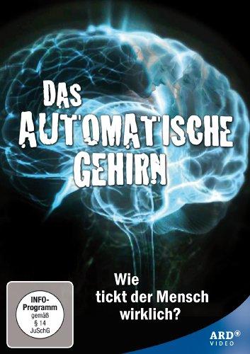 Das automatische Gehirn - Die Magie des Unbewussten / Die Macht des Unbewussten