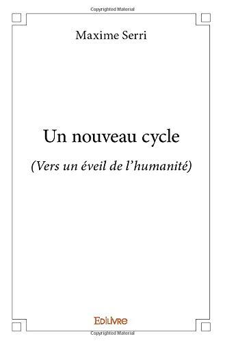 Un nouveau cycle : (Vers un éveil de l’humanité)