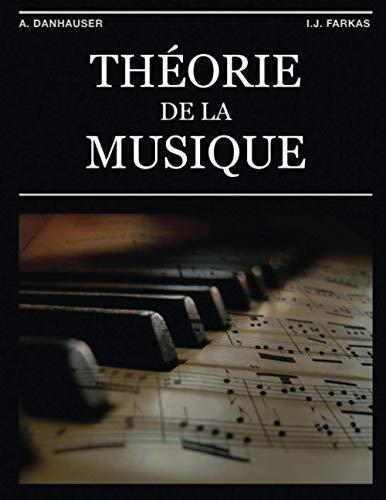 Théorie de la musique: (Édition revue et corrigée)