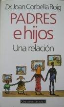 PADRES E HIJOS : UNA RELACIÓN