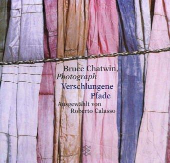 Verschlungene Pfade: Bruce Chatwin, Photograph