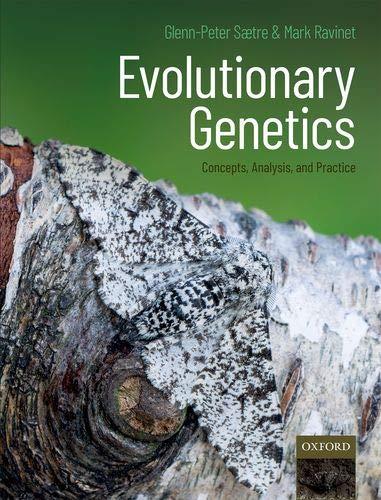 Saetre, G: Evolutionary Genetics: Concepts, Analysis, and Practice