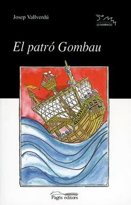 El patró Gombau (Lo Marraco, Band 77)