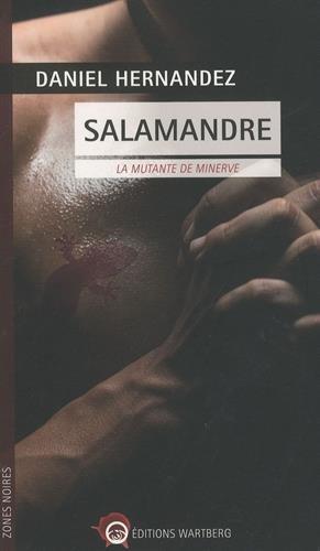 Salamandre : La mutante de minerve