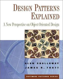 Design Patterns Explained: A New Perspective on Object-Oriented Design (Software Patterns Series)