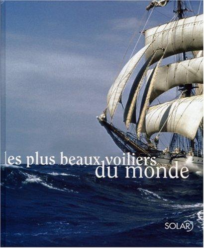 Les plus beaux voiliers du monde