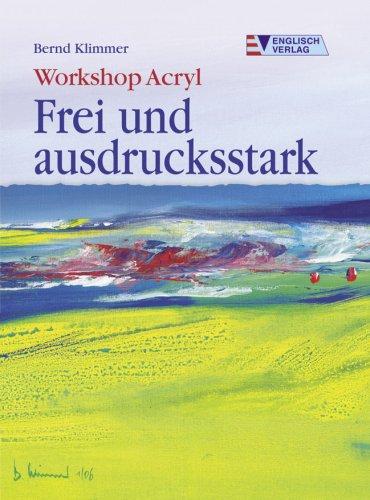 Workshop Acryl. Frei und ausdrucksstark