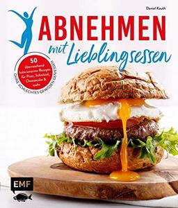 Abnehmen mit Lieblingsessen: 50 kalorienarme Rezepte für Pizza, Schnitzel, Cheesecake und mehr – Ohne schlechtes Gewissen genießen