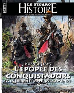 Le Figaro histoire, n° 63. L'épopée des conquistadors : d'or et de sang : à la conquête d'un nouveau monde