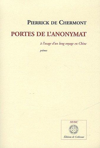 Portes de l'anonymat : à l'usage d'un long voyage en Chine