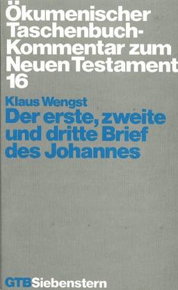 Ökumenischer Taschenbuchkommentar zum Neuen Testament (ÖTK): Der erste, zweite und dritte Brief des Johannes: 16