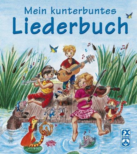 Mein kunterbuntes Liederbuch