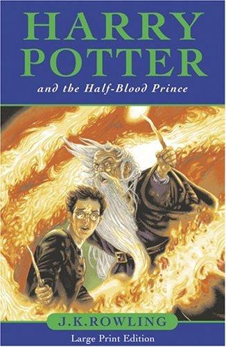 Rowling, Joanne K., Vol.6 : Harry Potter and the Half-Blood Prince, large print edition; Harry Potter und der Halbblutprinz, englische Ausgabe (Harry Potter Large Print)