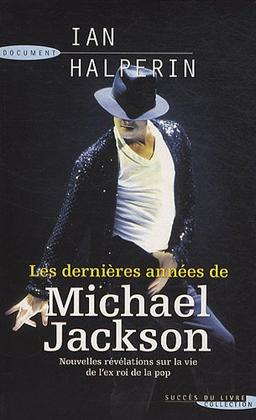 Michael Jackson : dernières années : biographie