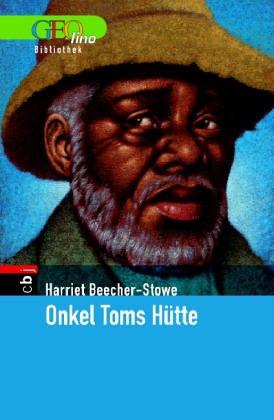 Onkel Toms Hütte. GEOlino Bibliothek