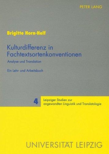 Kulturdifferenz in Fachtextsortenkonventionen: Analyse und Translation- Ein Lehr- und Arbeitsbuch (Leipziger Studien zur angewandten Linguistik und Translatologie)