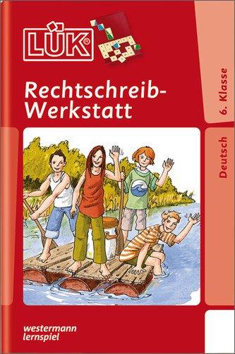 LÜK: Rechtschreibwerkstatt 6. Klasse